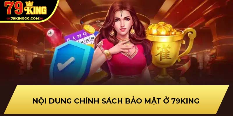 Nội dung chính sách bảo mật ở 79KING