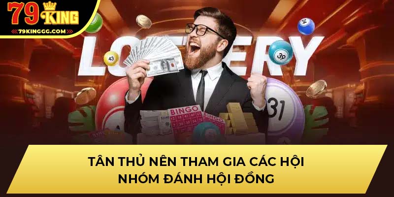 Tân thủ nên tham gia các hội nhóm đánh hội đồng