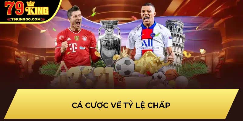 Cá cược về tỷ lệ chấp